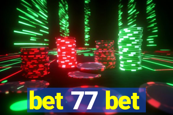 bet 77 bet